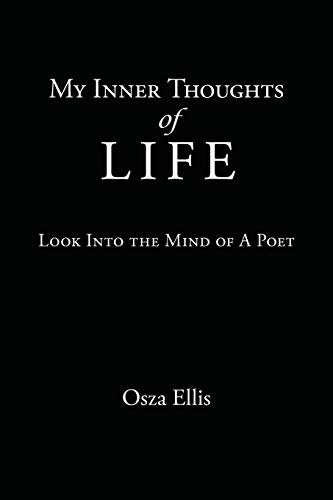 My Inner Thoughts Of Life: Look Into The Mind Of A Poet