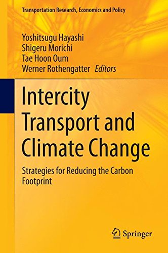 Intercity Transport and Climate Change: Strategies for Reducing the Carbon Footprint (Transportation Research, Economics and Policy)