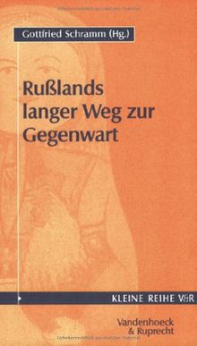 Rußlands langer Weg zur Gegenwart