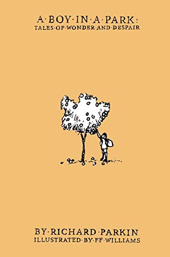 a boy in a park: tales of wonder and despair