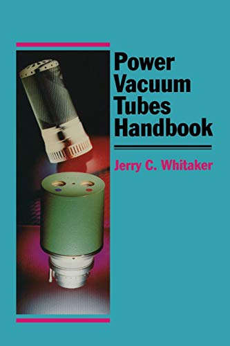 Power Vacuum Tubes Handbook (Electronics Handbook)