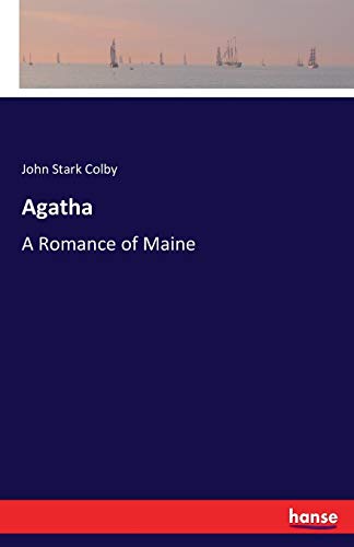 Agatha: A Romance of Maine