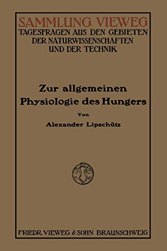 Zur Allgemeinen Physiologie des Hungers (Sammlung Vieweg) (German Edition)