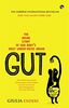 Gut : The Inside Story of Our Bodys Most Under-Rated Organ by GIULIA ENDERS (2015-12-25)