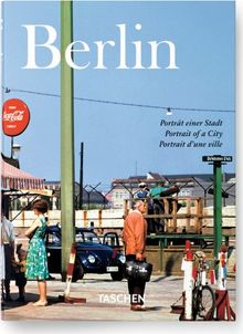 Berlin : Porträt einer Stadt. Portrait of a city. Portrait d'une ville