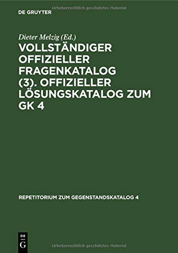 Vollständiger Offizieller Fragenkatalog (3). Offizieller Lösungskatalog zum GK 4: Prüfungen: Herbst 1981. Frühjahr 1982 (Repetitorium zum Gegenstandskatalog 4, Band 3)