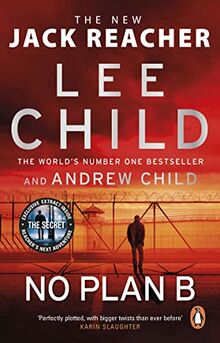 No Plan B: The unputdownable new Jack Reacher thriller from the No.1 bestselling authors (Jack Reacher, 27)