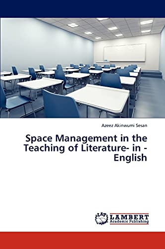 Space Management in the Teaching of Literature- in - English