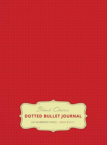 Large 8.5 x 11 Dotted Bullet Journal (Red #3) Hardcover - 245 Numbered Pages
