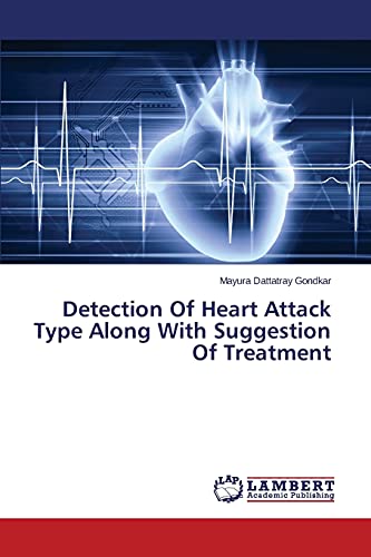 Detection Of Heart Attack Type Along With Suggestion Of Treatment