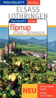 Polyglott on tour. Elsass & Lothringen, mit Flipmap