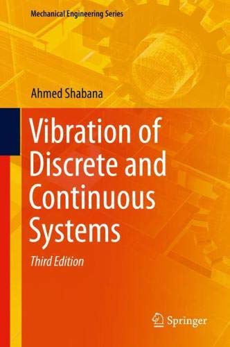 Vibration of Discrete and Continuous Systems (Mechanical Engineering Series)