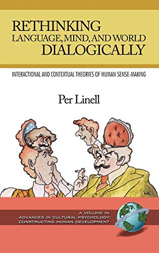 Rethinking Language, Mind, and World Dialogically (Hc) (Advances in Cultural Psychology: Constructing Human Developm)