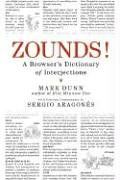 Zounds!: A Browser's Dictionary of Interjections