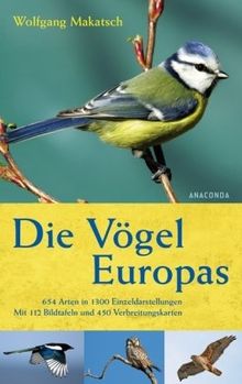 Die Vögel Europas - 654 Arten in 1300 Einzeldarstellungen. Mit 112 Bildtafeln und 450 Verbreitungskarten