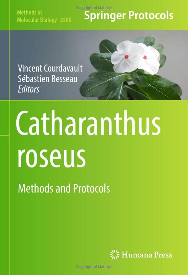 Catharanthus roseus: Methods and Protocols (Methods in Molecular Biology, 2505, Band 2505)