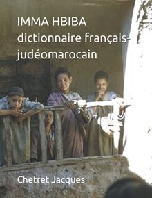 Imma Hbiba: Dictionnaire français-judéomarocain