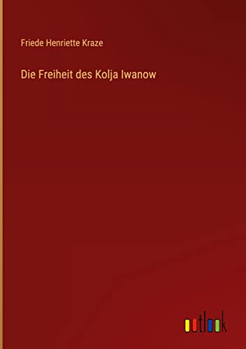Die Freiheit des Kolja Iwanow
