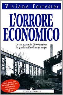 Orrore Economico. Lavoro, Economia,