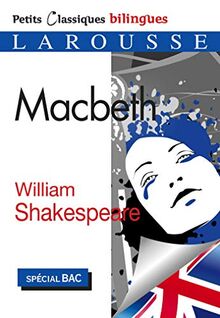 Macbeth : tragédie, vers 1606 : pièce intégrale, spécial bac