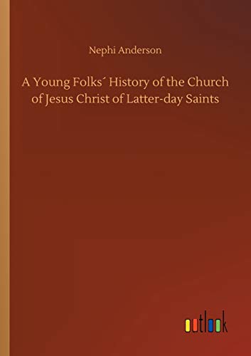 A Young Folks´ History of the Church of Jesus Christ of Latter-day Saints