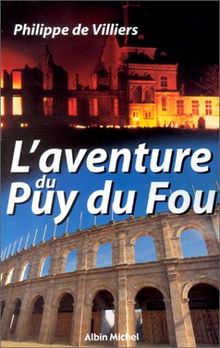 L'aventure du Puy-du-Fou : entretien avec Michel Chamard