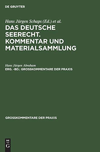 Georg Abraham: Das deutsche Seerecht. Kommentar und Materialsammlung. Erg. -Bd. (Großkommentare der Praxis)
