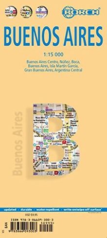 Buenos Aires: 1:15 000. Einzelkarten: Buenos Aires Centro 1:15 000, Núnez 1:15 000, Boca 1:15 000, Isla Martín Garcia 1:18 000, Buenos Aires 1:75 000, ... administrative & time zones (Borch Maps)