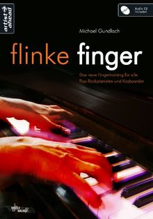 Flinke Finger: Das neue Fingertraining für alle Pop-Rockpianisten & Keyborder (inkl. Audio-CD)