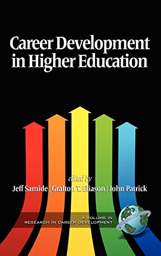 Career Development in Higher Education (Hc) (Research in Career Development)
