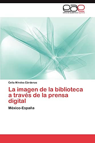 La imagen de la biblioteca a través de la prensa digital: México-España