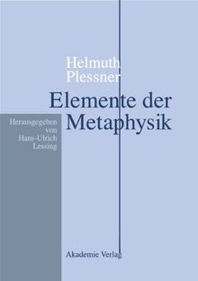 Helmuth Plessner: Elemente der Metaphysik: Eine Vorlesung aus dem Wintersemester 1931/32