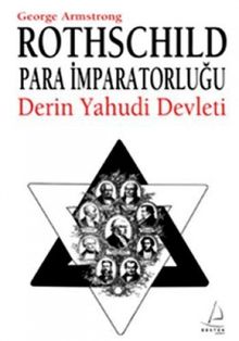 Rothschild Para Imparatorlugu - Derin Yahudi Devleti