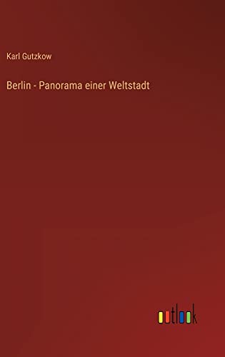 Berlin - Panorama einer Weltstadt