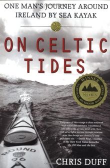 On Celtic Tides: One Man's Journey Around Ireland by Sea Kayak