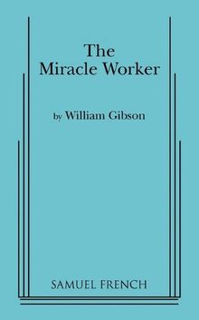 The Miracle Worker (Play in Three Acts)