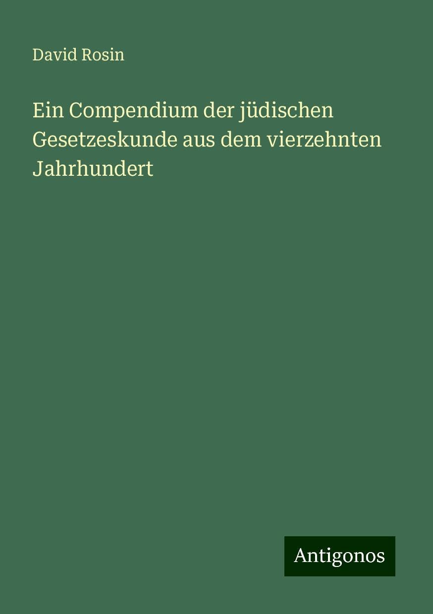 Ein Compendium der jüdischen Gesetzeskunde aus dem vierzehnten Jahrhundert