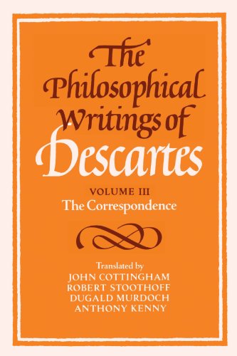 unbekannt The Philosophical Writings Of Descartes Volume Iii, The Correspondence (Philosophical Writings Of Descartes (Paperback))
