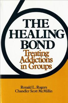 Healing Bond: Treating Addictions in Groups (Revised)
