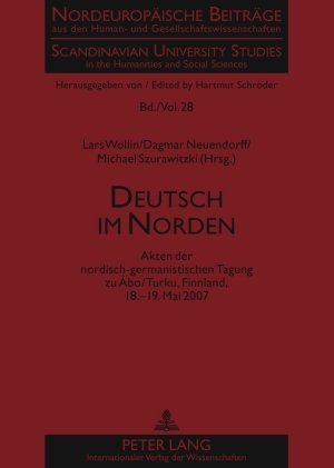 Deutsch im Norden: Akten der nordisch-germanistischen Tagung zu Åbo/Turku, Finnland, 18.-19. Mai 2007