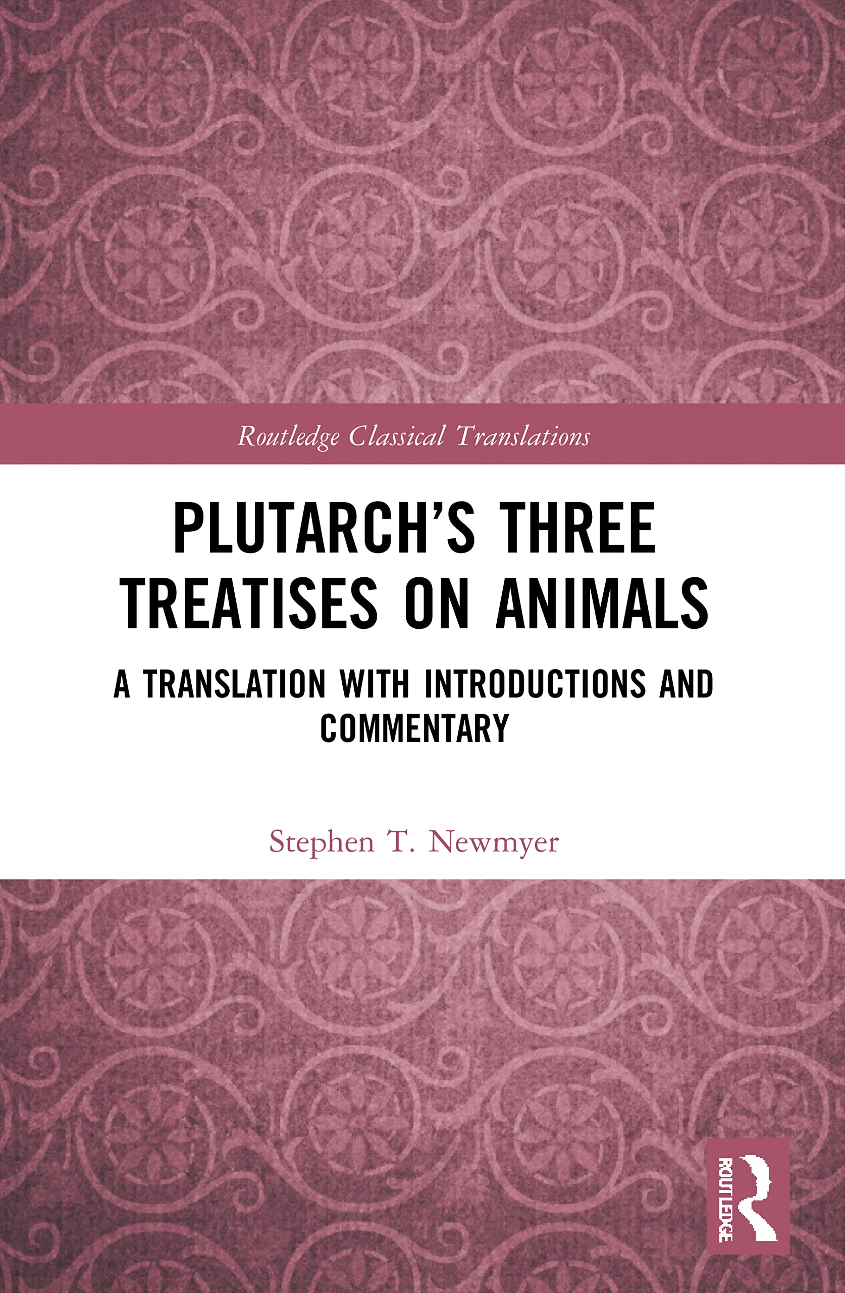 Plutarch’s Three Treatises on Animals: A Translation with Introductions and Commentary (Routledge Classical Translations)