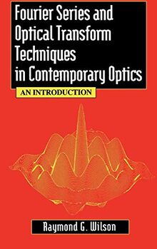 Fourier Series and Optical Transform Techniques in Contemporary Optics: An Introduction