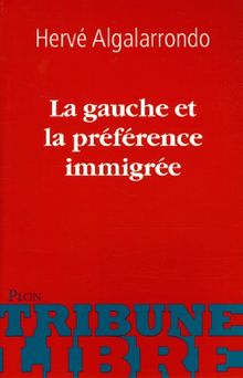 La gauche et la préférence immigrée