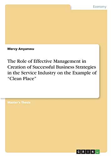 The Role of Effective Management in Creation of Successful Business Strategies in the Service Industry on the Example of ¿Clean Place¿