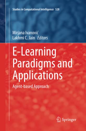 E-Learning Paradigms and Applications: Agent-based Approach (Studies in Computational Intelligence, Band 528)