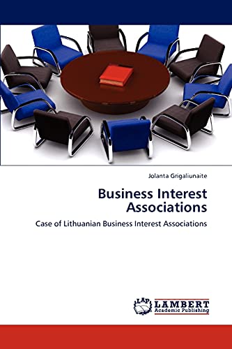 Business Interest Associations: Case of Lithuanian Business Interest Associations