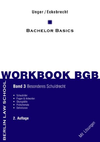 Workbook BGB Band III: Bachelor Basics Besonderes Schuldrecht