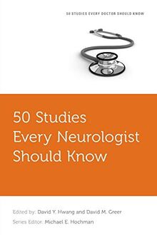 50 Studies Every Neurologist Should Know (Fifty Studies Every Doctor Should Know) (50 Studies Every Doctor Should Know)