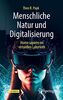 Menschliche Natur und Digitalisierung: Homo sapiens im digitalen Labyrinth