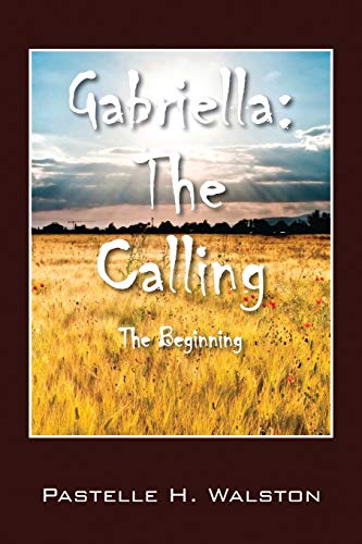 Gabriella: The Calling - The Beginning